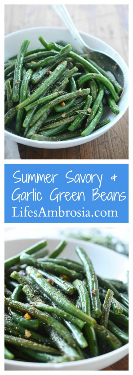 Summer Savory and Garlic Green Beans are the best way to enjoy fresh from the garden green beans.