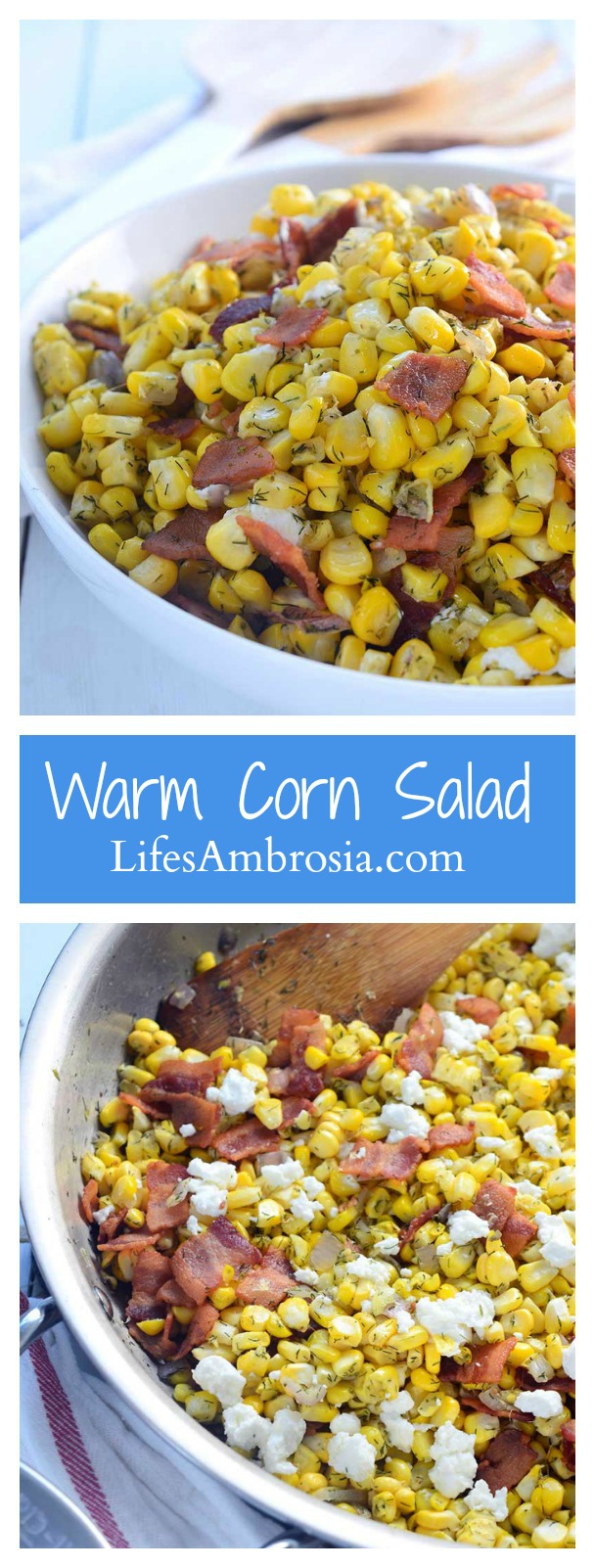 This 5 ingredient warm corn salad is loaded with sweet corn, dill, bacon, shallots and goat cheese. It's the perfect way to showcase summer corn. 