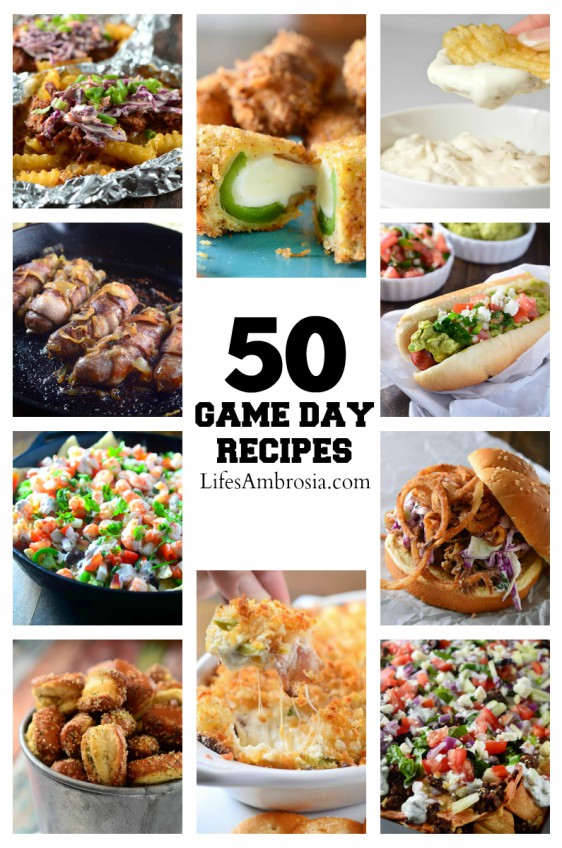 50 Game Day Recipes - Life's Ambrosia