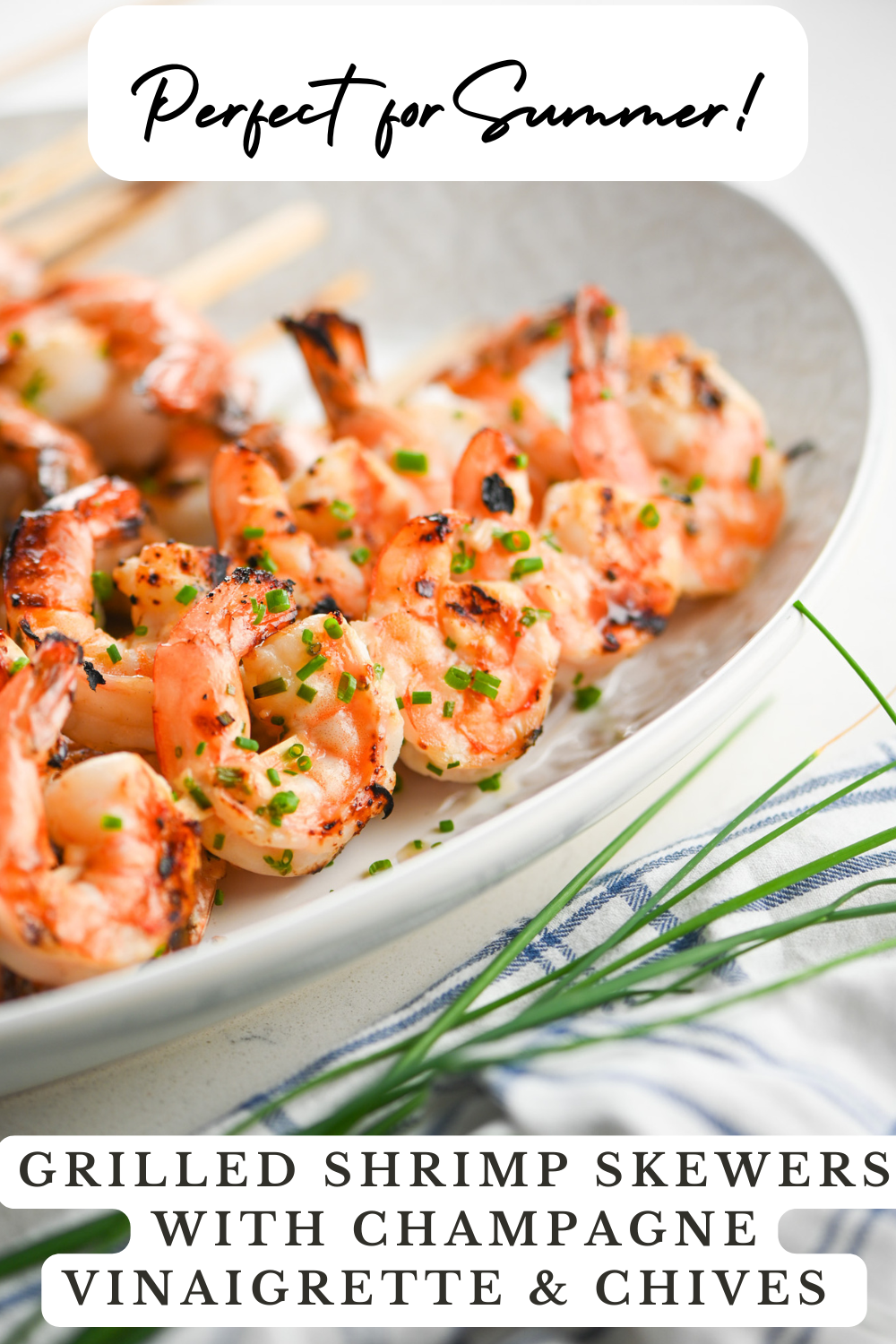 Grilled Shrimp Skewers with Champagne Vinaigrette & Chives — Pin this recipe