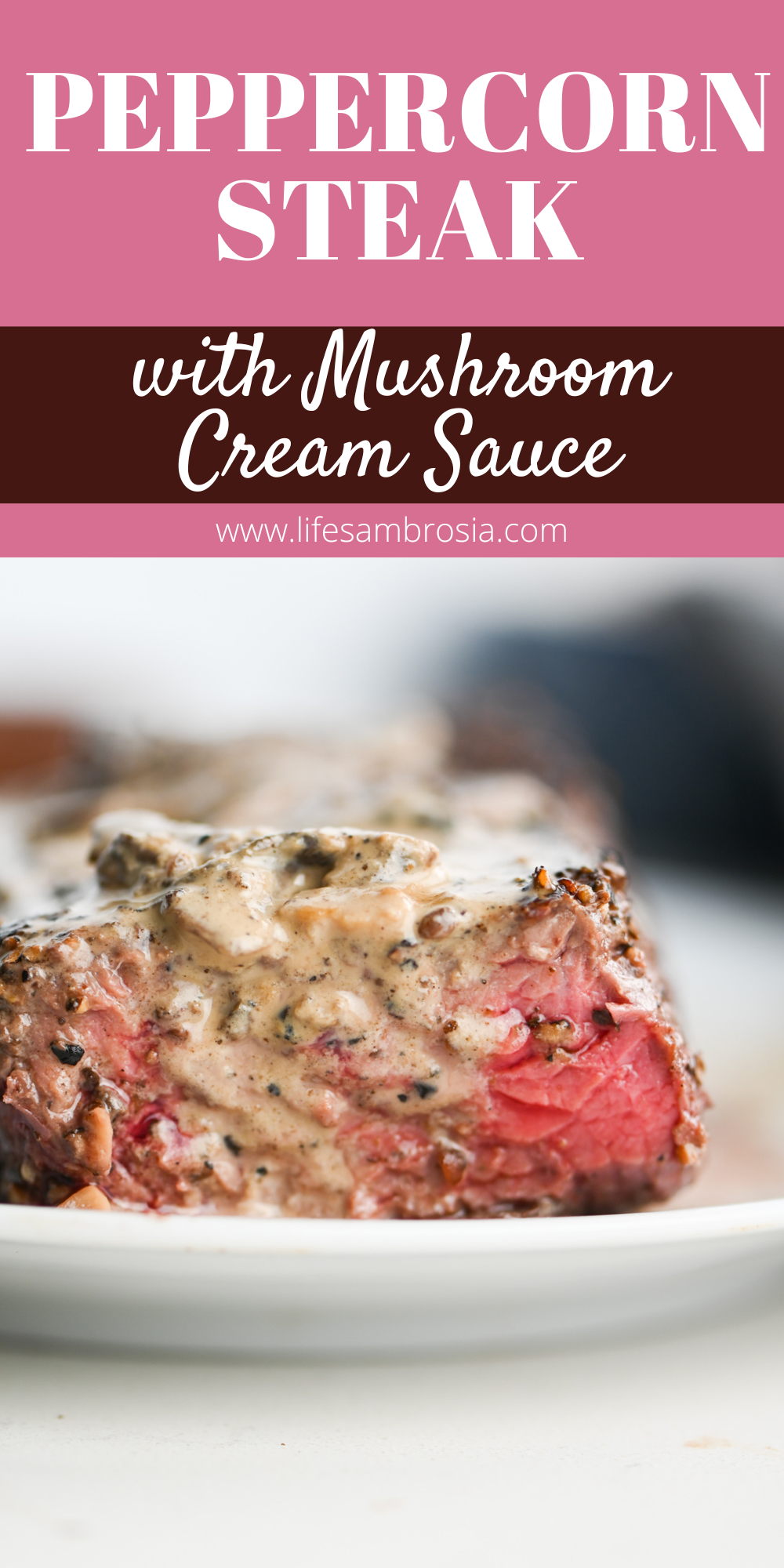Peppercorn Sirloin Steak with Mushroom Sauce Life's Ambrosia