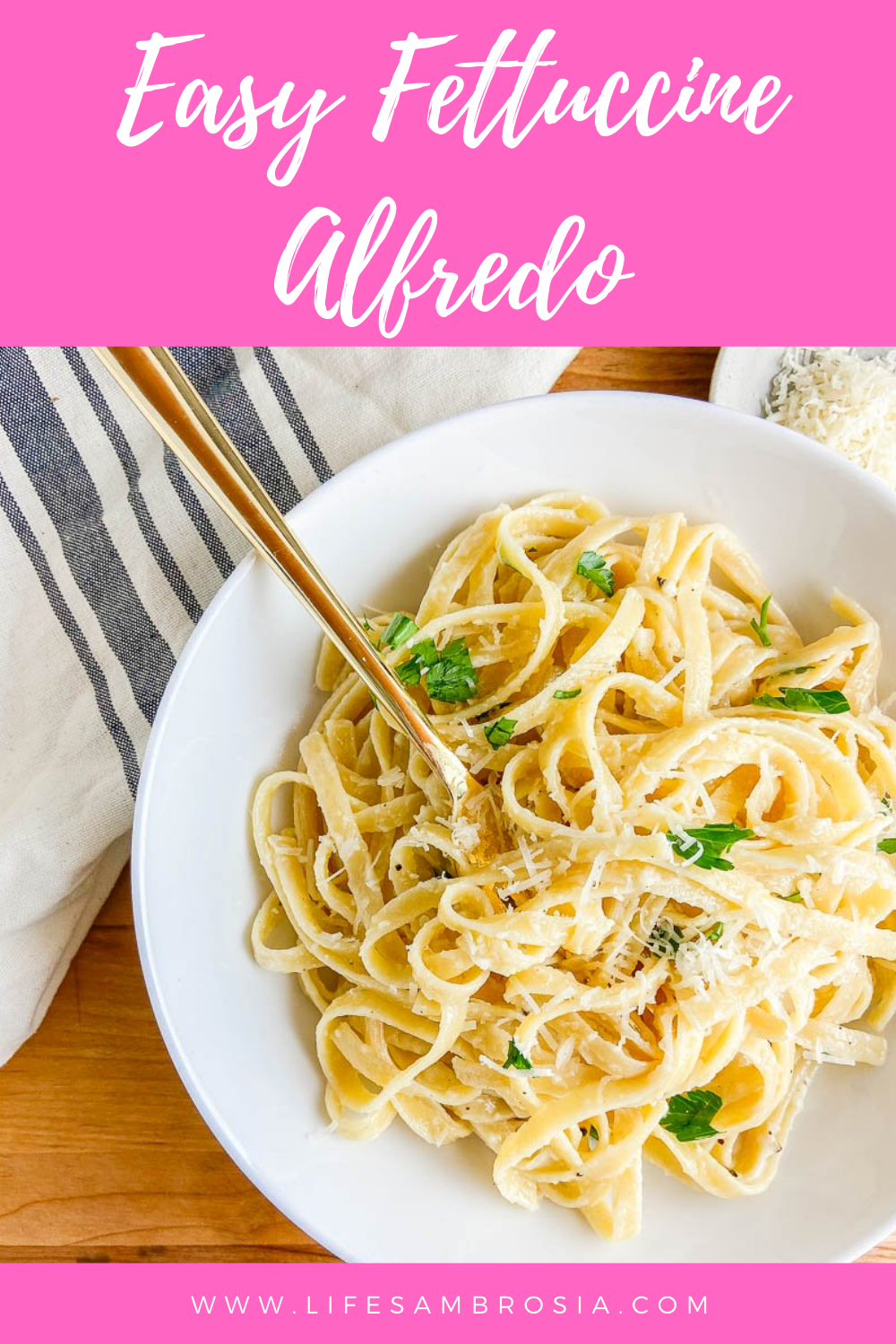 Easy fettuccine alfredo recipe life s ambrosia