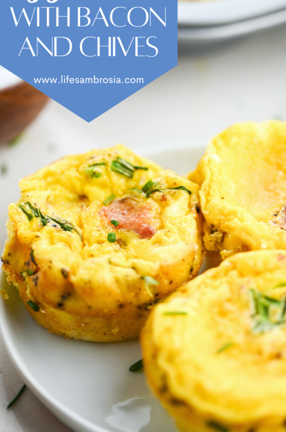 Egg Bites with Bacon and Chives - Life's Ambrosia