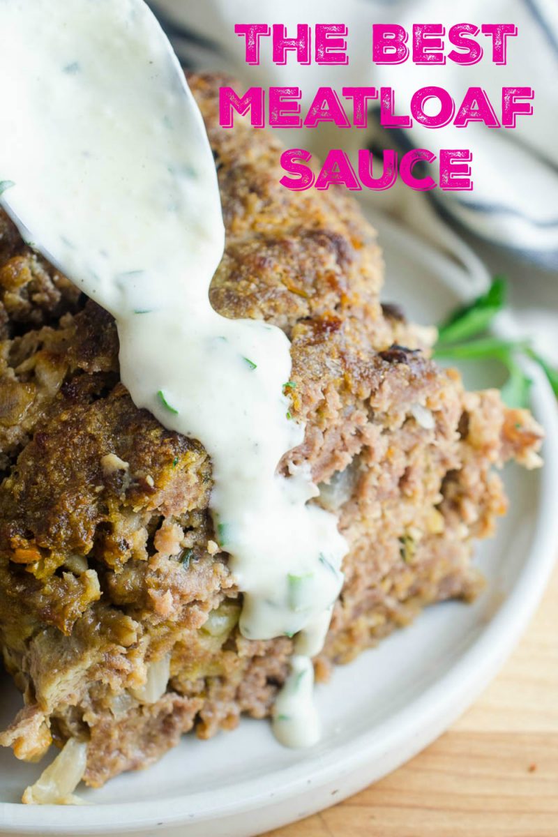 So long ketchup! There is a new sauce for your meatloaf! This creamy herb sauce gives this classic an upgrade! #meatloaf #comfortfood